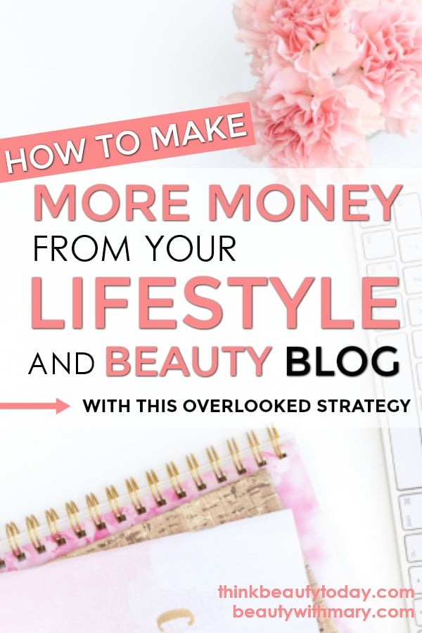 How to Earn MORE with your Beauty and Lifestyle Blog